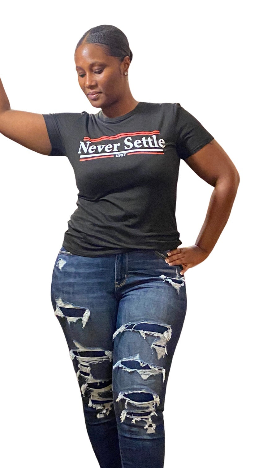 The “Never Settle” T-Shirt